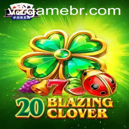 Descubra as Emoções de 20BlazingClover: A Nova Sensação em Jogos