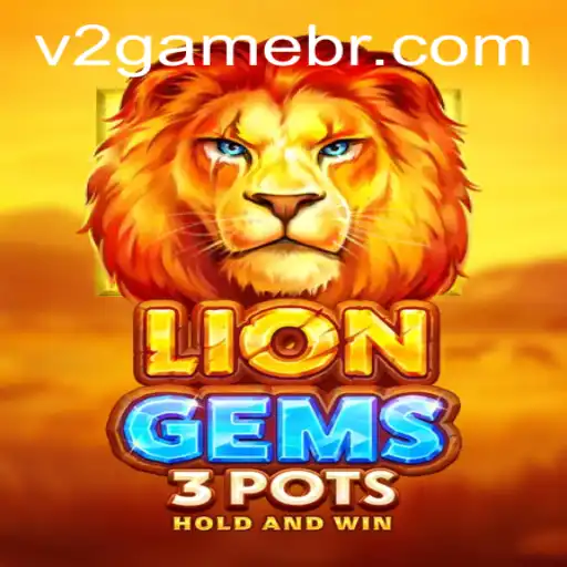 O Fascinante Mundo de LionGems3pots: A Nova Era do Jogo V2.game